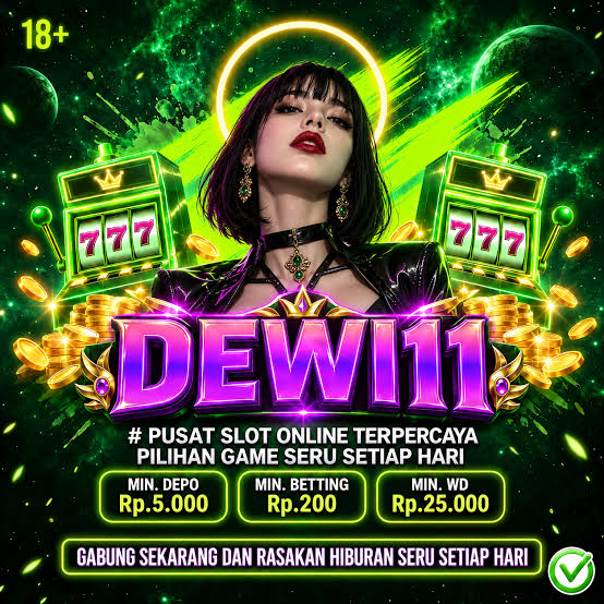 DEWI11 - dewi11 Slot Indonesia Jadi Pilihan untuk Menjelajahi Tema Slot Online Berbeda